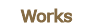 Works